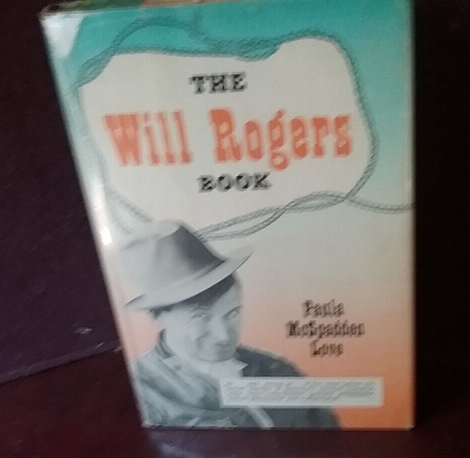 The Will Rogers Book Paula McSpadden Love Hardcover 1961 Oklahoma humorist actor