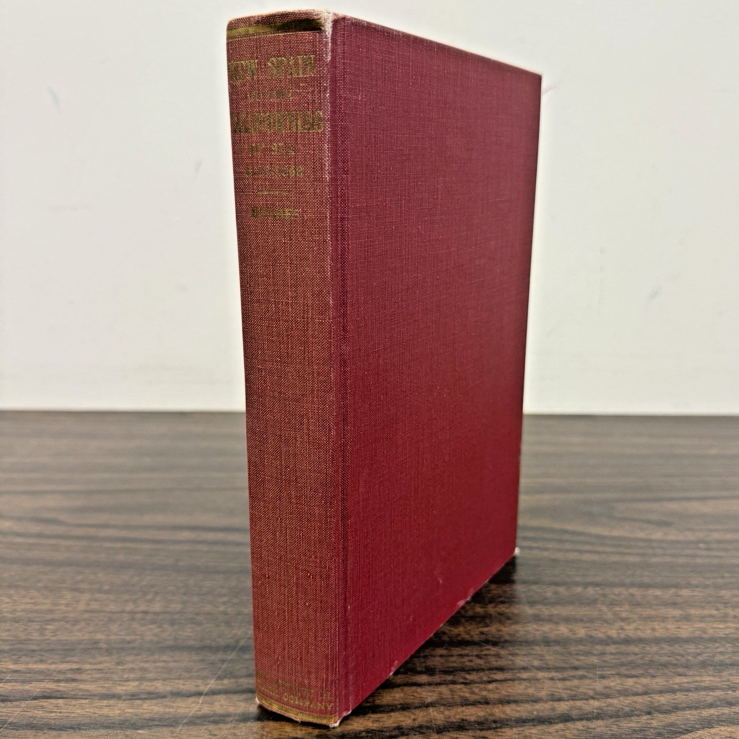 From New Spain by the Sea to the Californias 1519 – 1668 by Maurice G Holmes HC