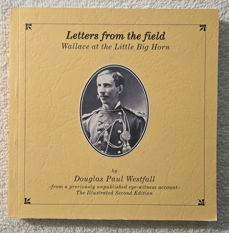 Letters From The Field by Douglas Paul Westfall. Signed. Illus 2nd Edition. VG
