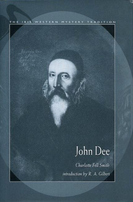Charlotte Fell Smith / JOHN DEE 1527 1608 2004