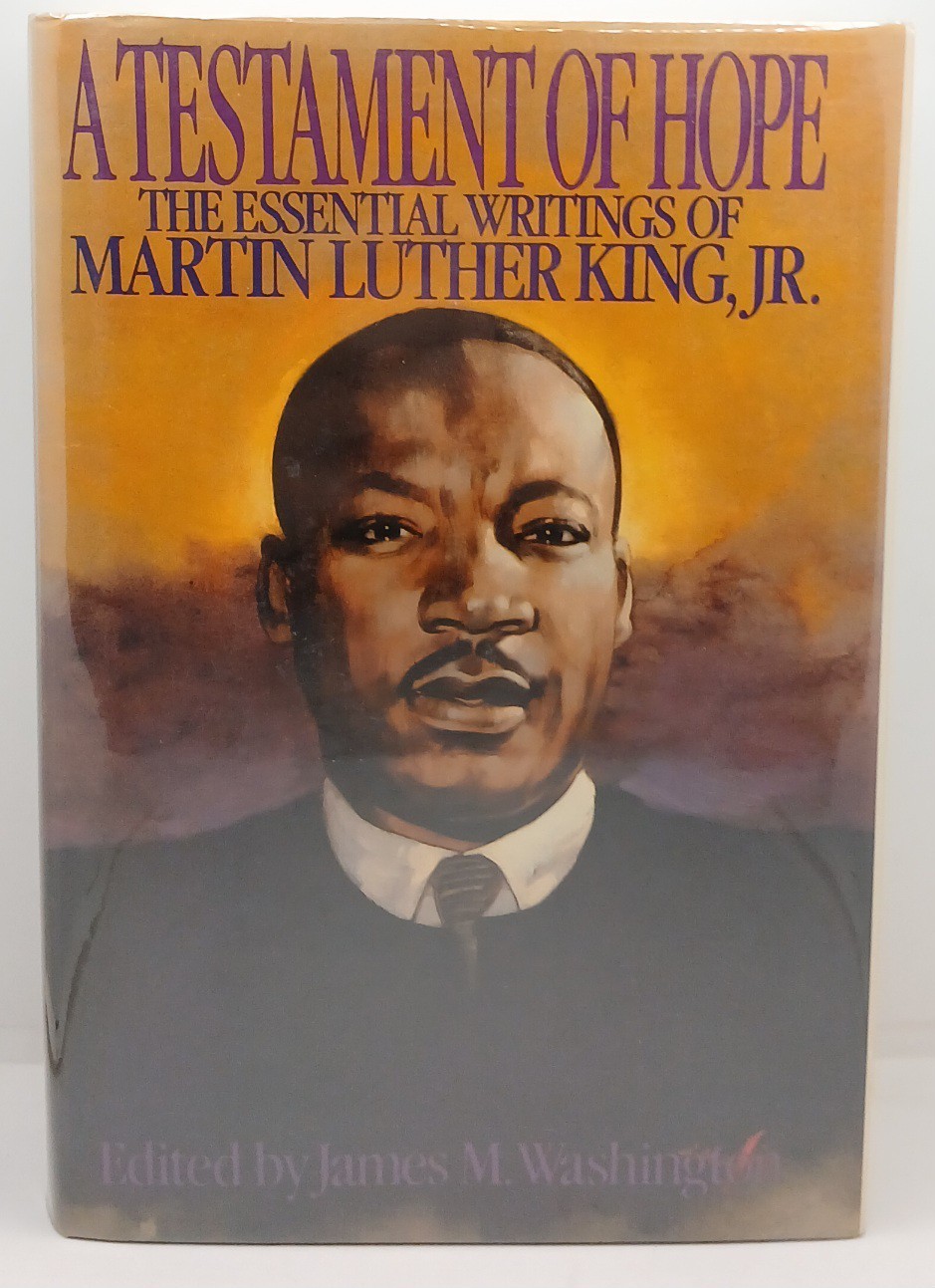 A Testament Of Hope The Essential Writings Of Martin Luther King Jr.