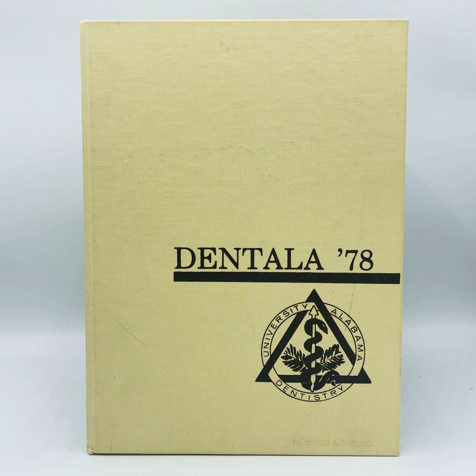 Dentala 1978 University Of Alabama School Of Dentistry Yearbook