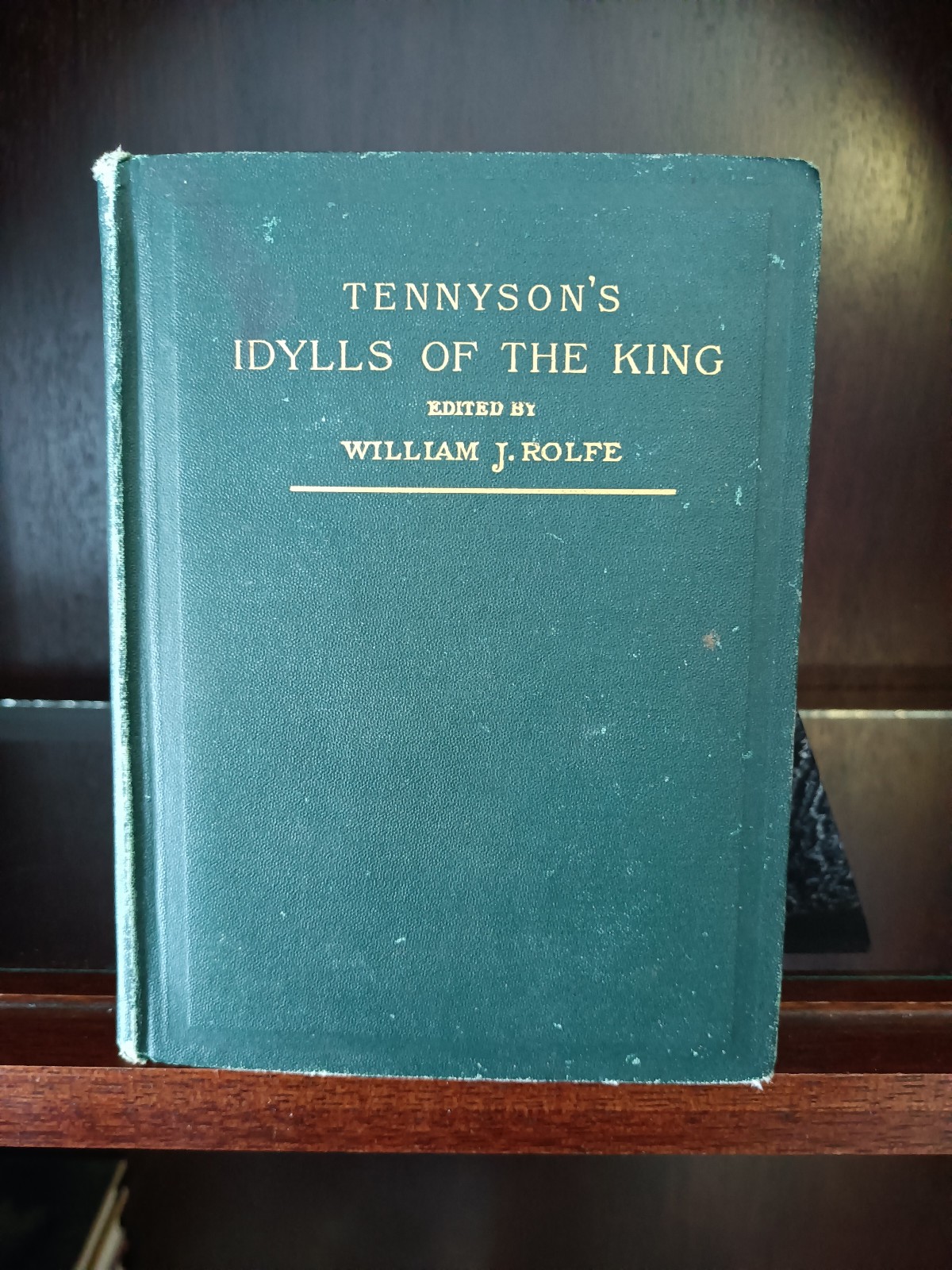 ANTQ_Tennyson’s Idylls of the King_William J Rolfe_1896_Very Good