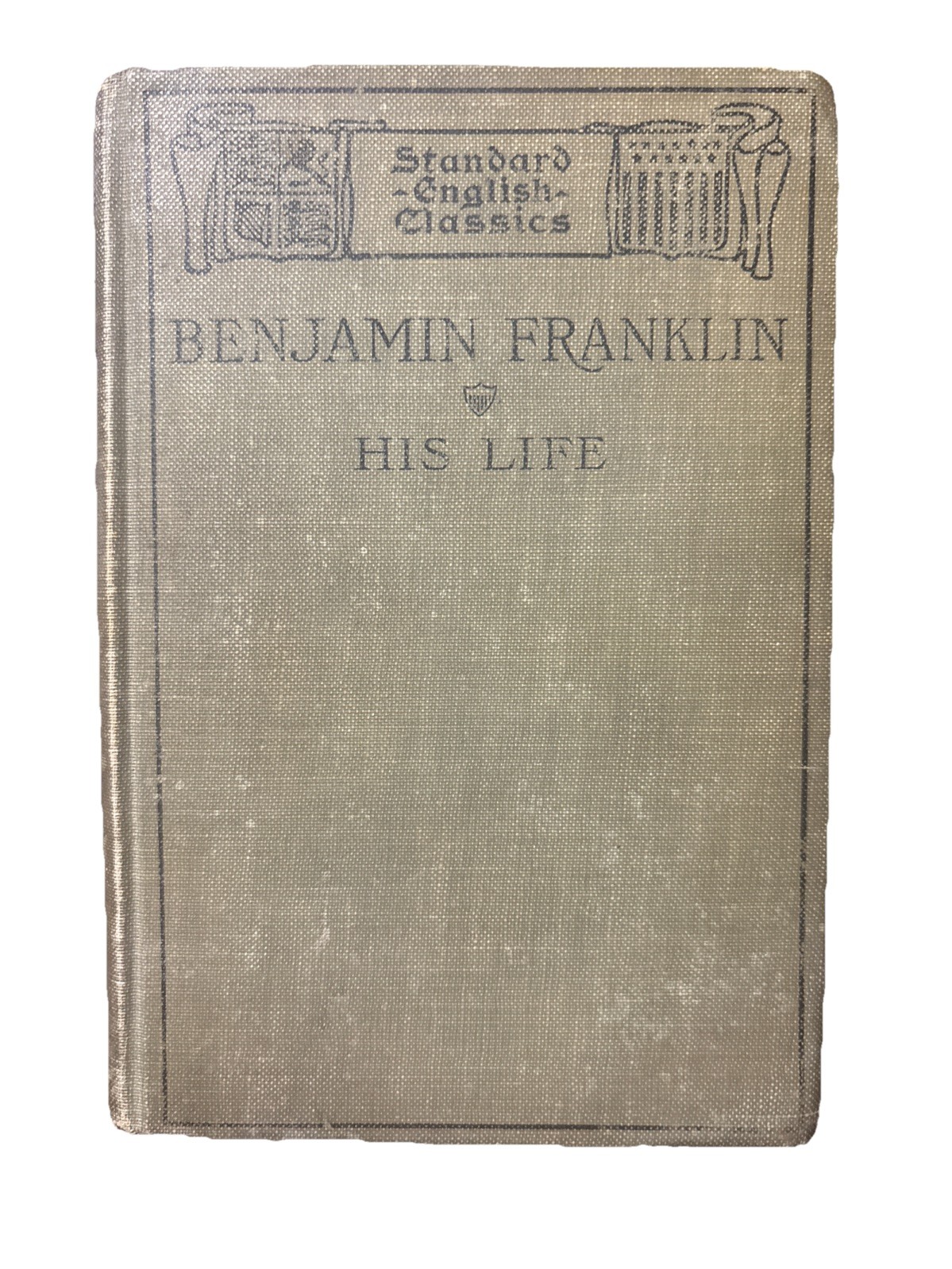 BENJAMIN FRANKLIN His Life 1906 by Himself Condensed by D.H. Montgomery HC