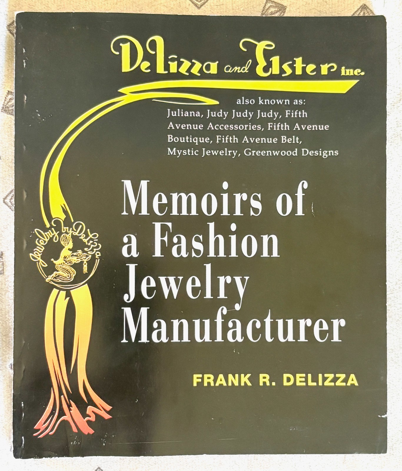 RARE Signed Memoirs of a Fashion Jewelry Manufacturer by Frank DeLizza (Juliana)