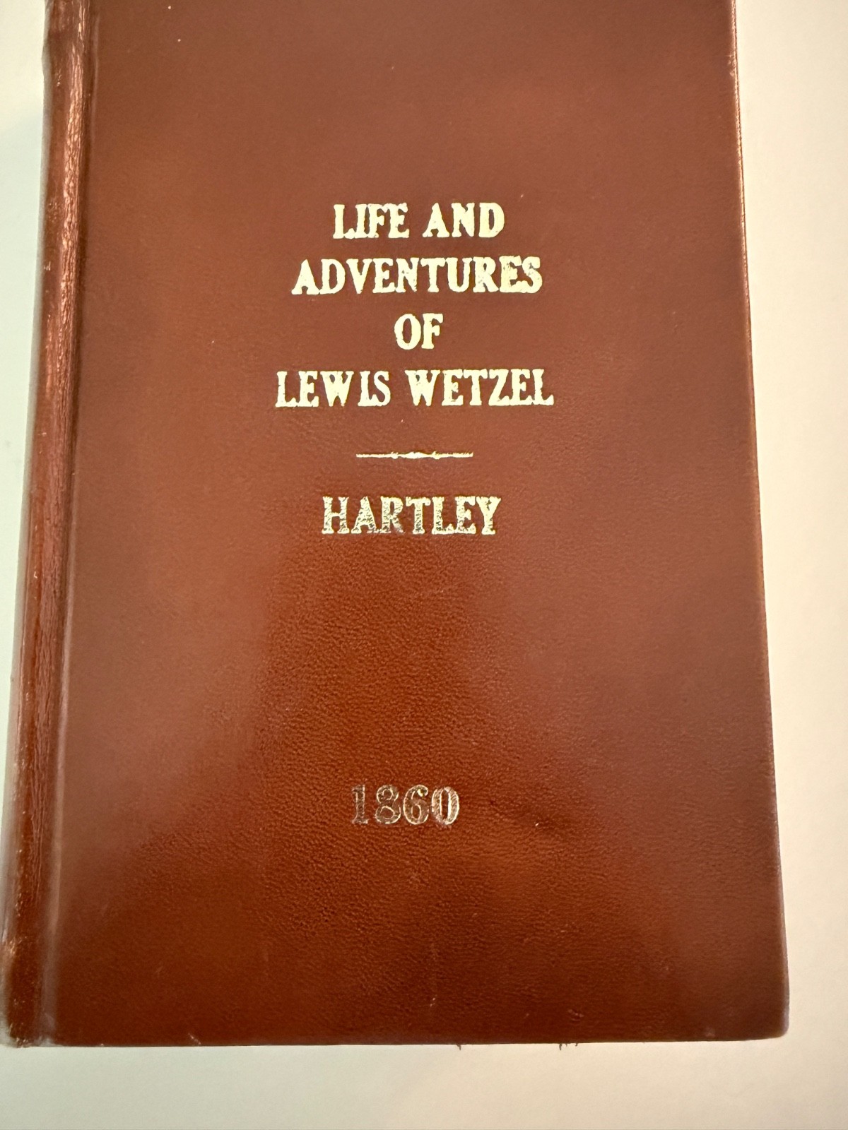 Life and Adventures of Lewis Wetzel, the Virginia Ranger by Cecil Hartley 1860