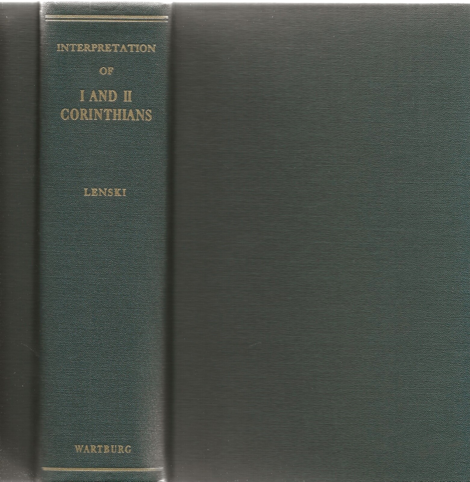 INTERPRETATION OF I AND II CORINTHIANS /R.C.H. LENSKI / WARTBURG PRESS 1957