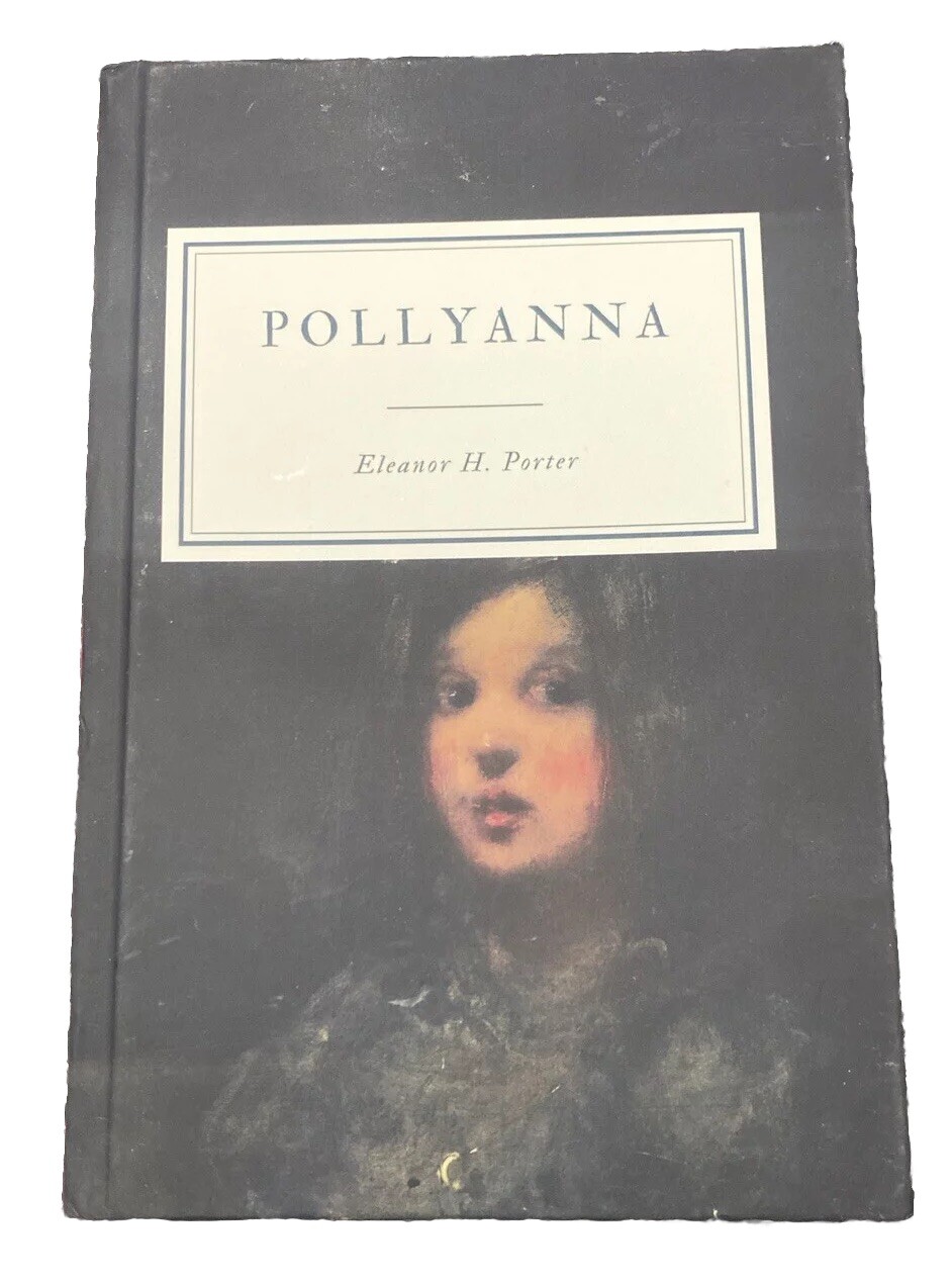 Pollyanna Pollyanna by Eleanor H. Porter – Hardcover New