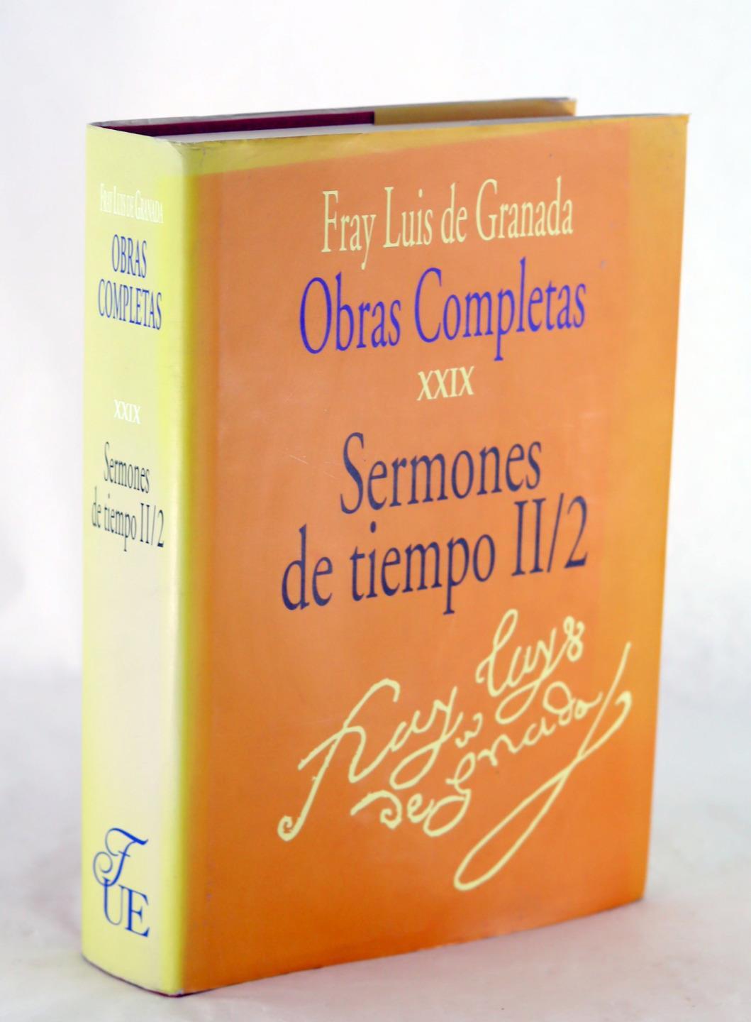 Fray Luis de Granada 2001 Obras Completas Tomo XXIX, Sermones de Tiempo II/2