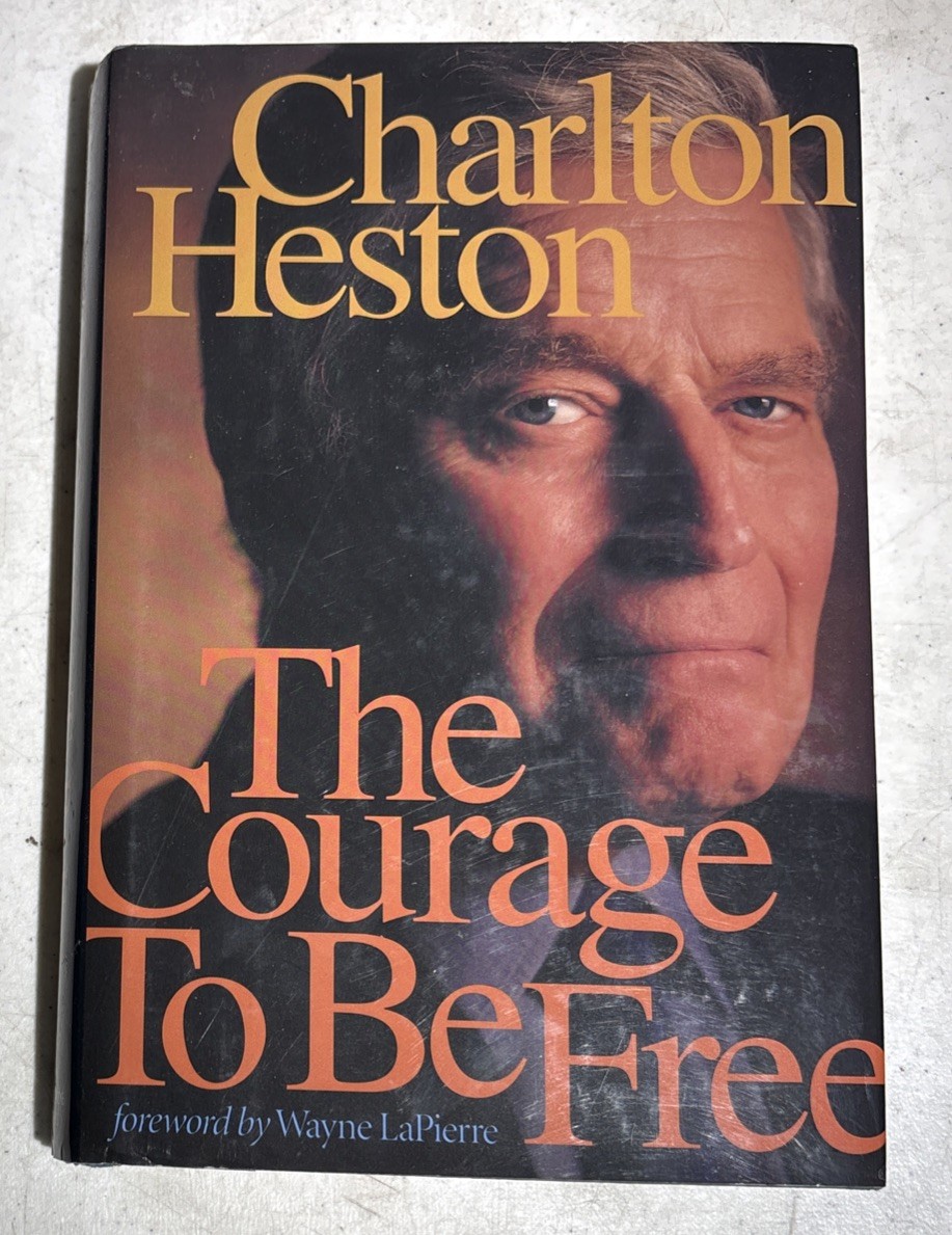 Charlton Heston: The Courage to be Free, 1st Edition/ HC/DJ Signed by The Author