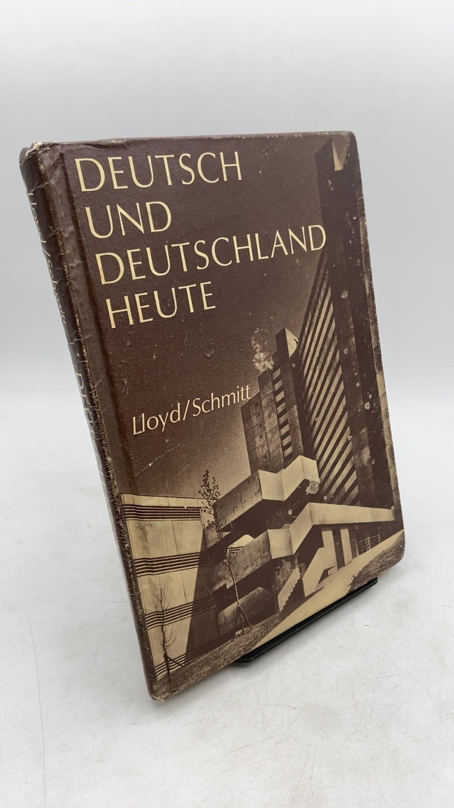 Deutsch UND Deutschland Heute Albert L. Lloyd, Albert R. Schmitt Hardcover 1967