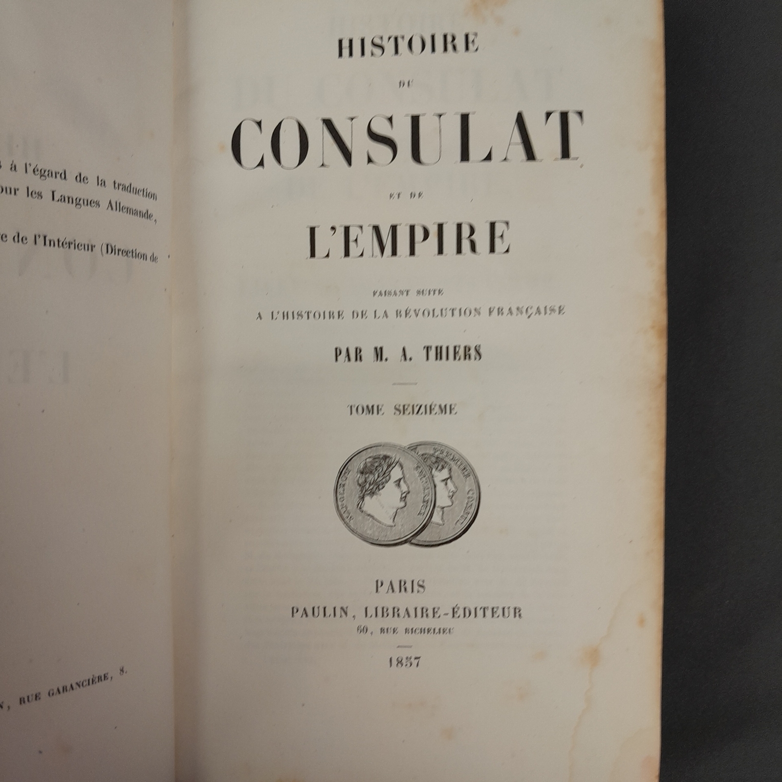 L-768. Histoire De Consulat Et L’em Pire. Take Seiziéme (XVI) . M.A.Thiers. P