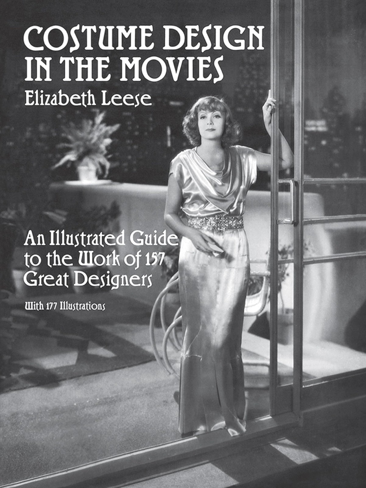 Costume Design in the Movies: An Illustrated Guide to the Work of 157 Great …