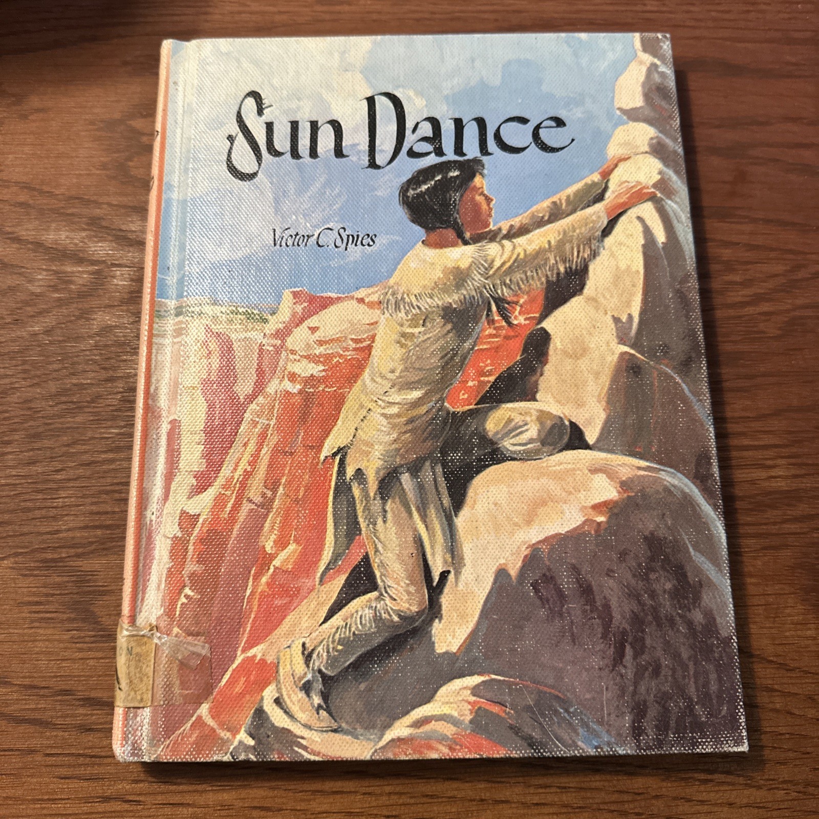 Victor C Spies SUN DANCE AND THE GREAT SPIRIT 1954, HC 4th Print Illustrated