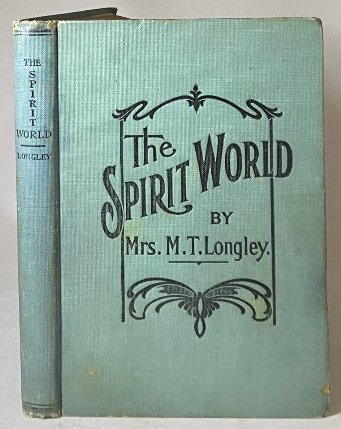1908 TEACHINGS & ILLUSTRATIONS FROM THE SPIRIT WORLD Spiritualism LONGLEY Occult