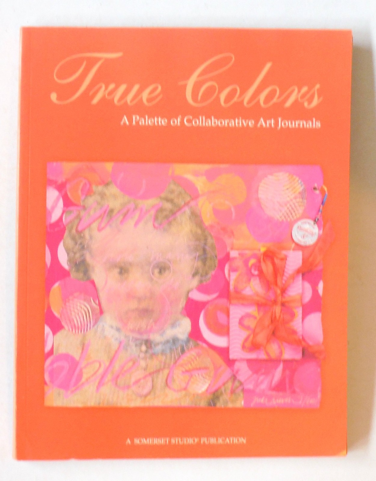 True Colors A Palette of Collaborative Art Journals Kathryn Bold 2003 P7578