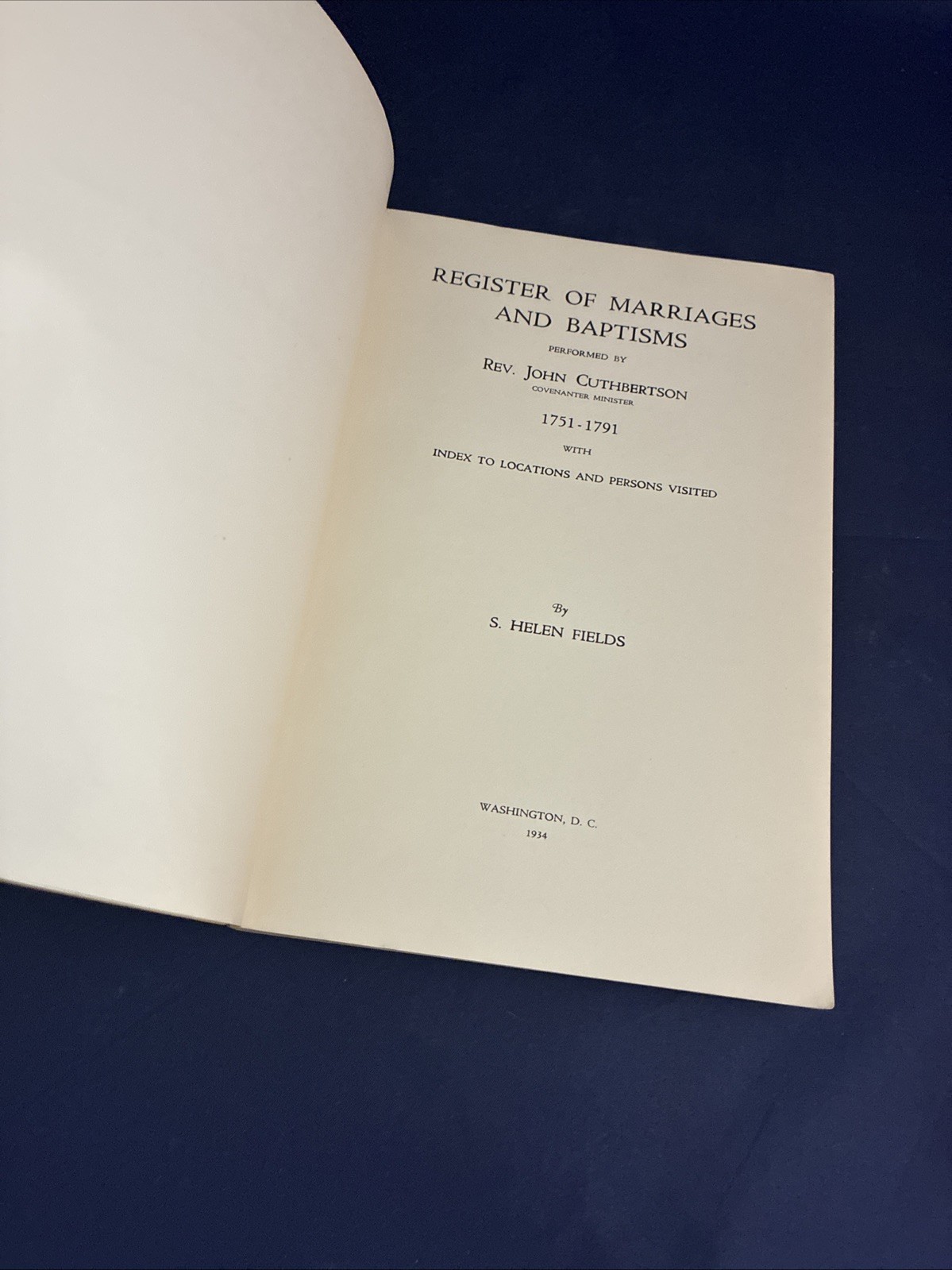 1934 MARRIAGES & BAPTISMS Performed by REV. JOHN CUTHBERTSON 1st ed PA DE NJ NY
