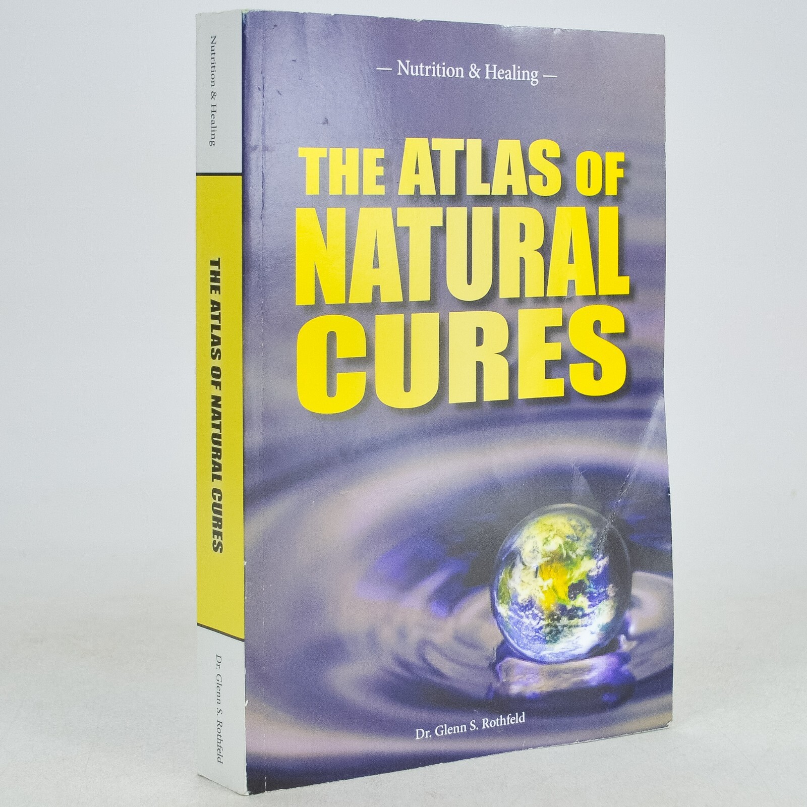 The Atlas of Natural Cures, Dr Glenn S Rothfeld 2016 Softcover NewMarket
