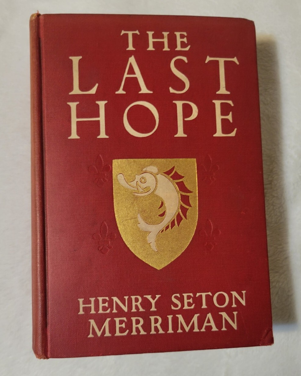 ANTIQUE BOOK HENRY SETON MERRIMAN, HUGH S. SCOTT/ LAST HOPE 1ST EDITION 1904.R1