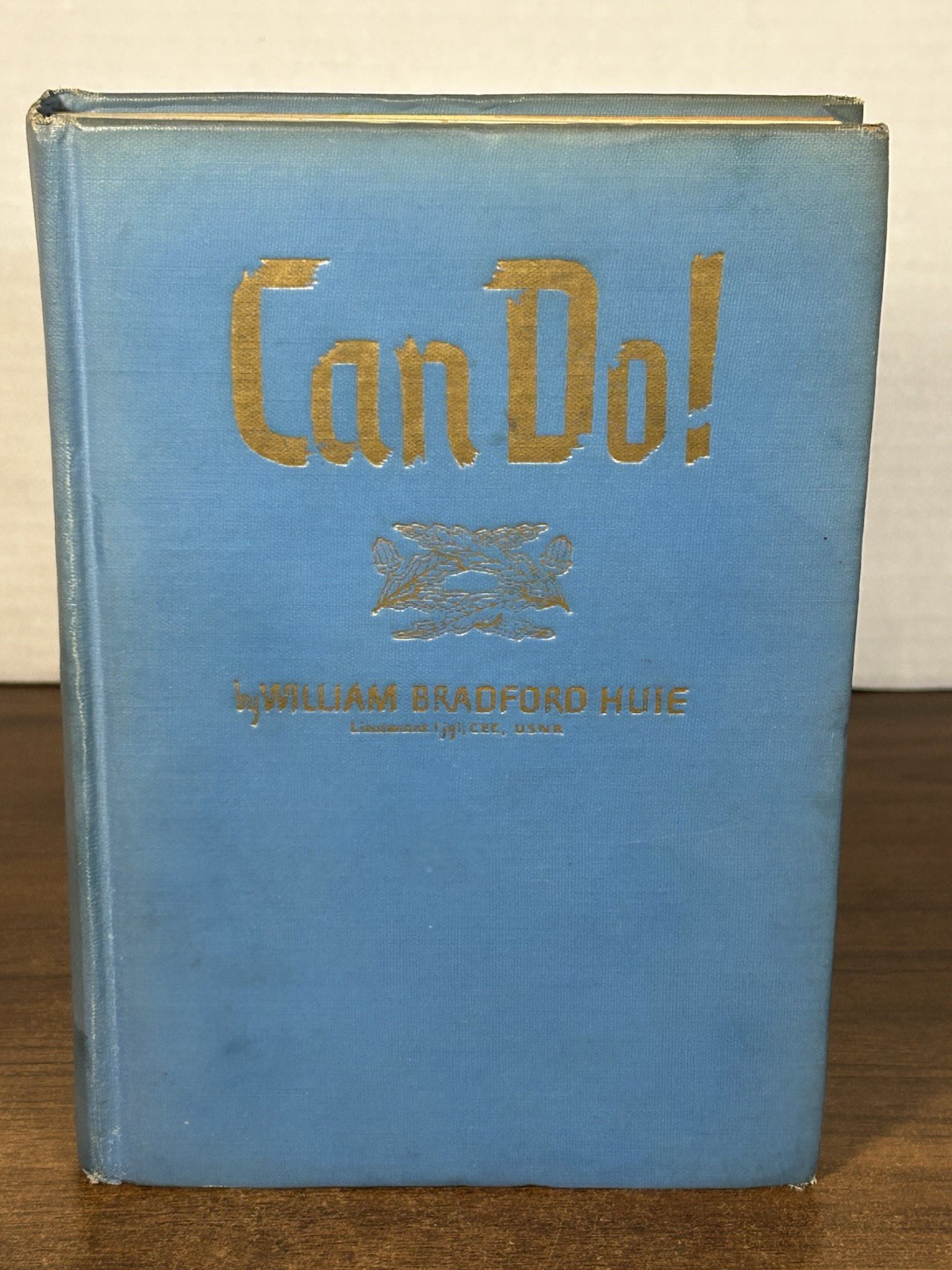 Can Do! by William Bradford Huie 1944 First Edition 1st Edition Stratford Press