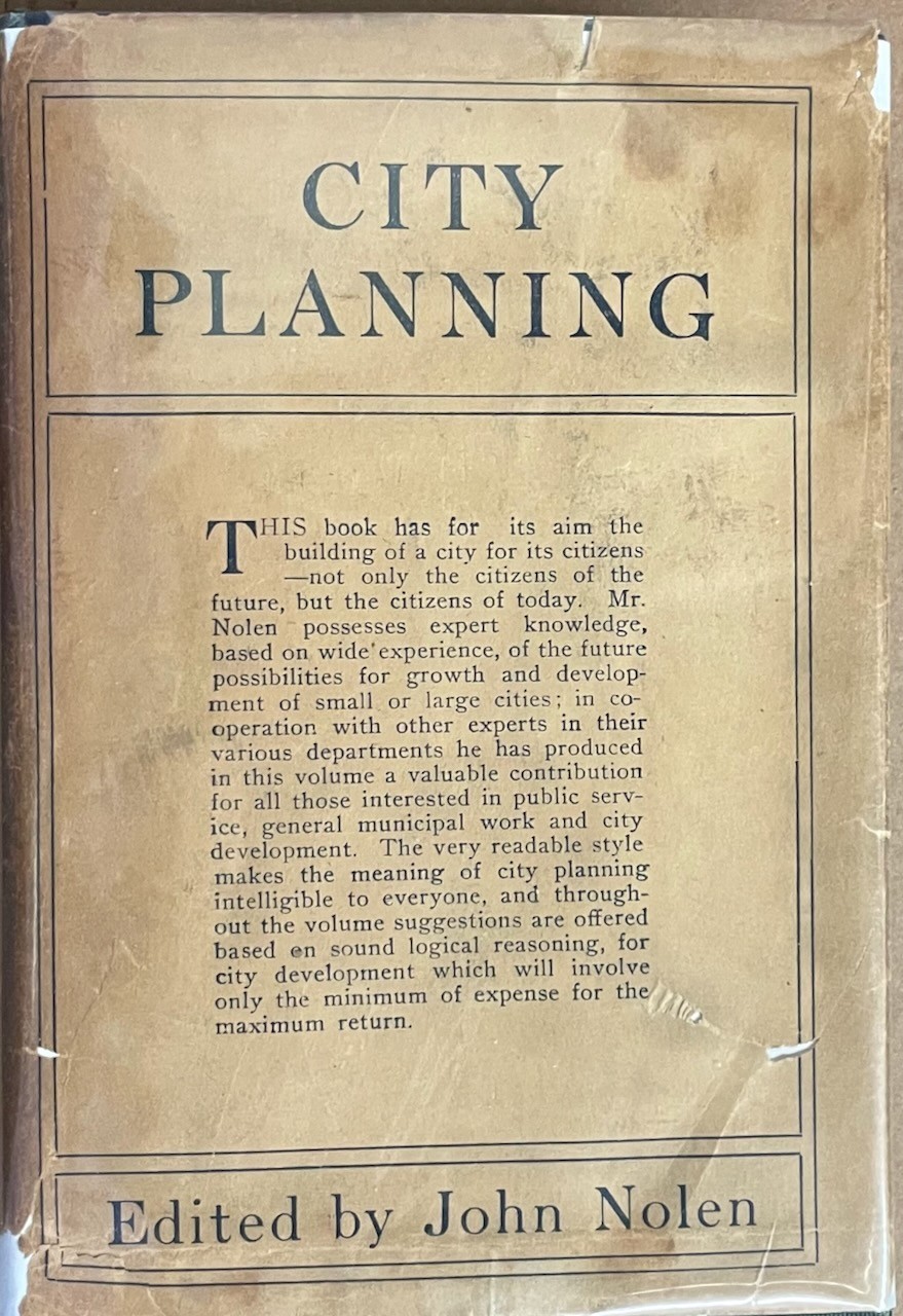 City Planning. A series of papers / John Nolen / Appleton 1924 HC DJ Ilus.