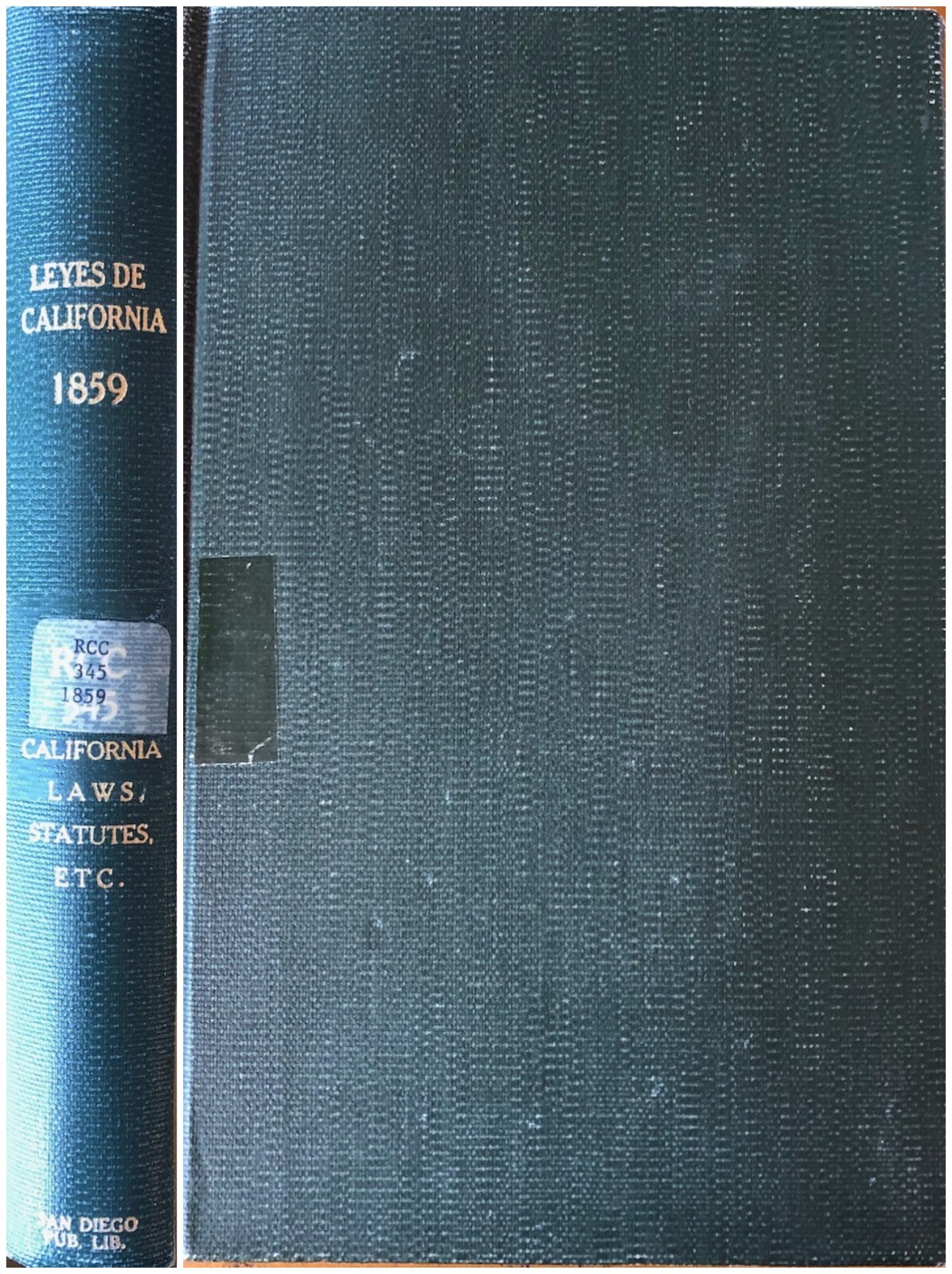 Leyes de California 1859 / Transcript of 10th Cal. Legislature / ex-lib Spanish