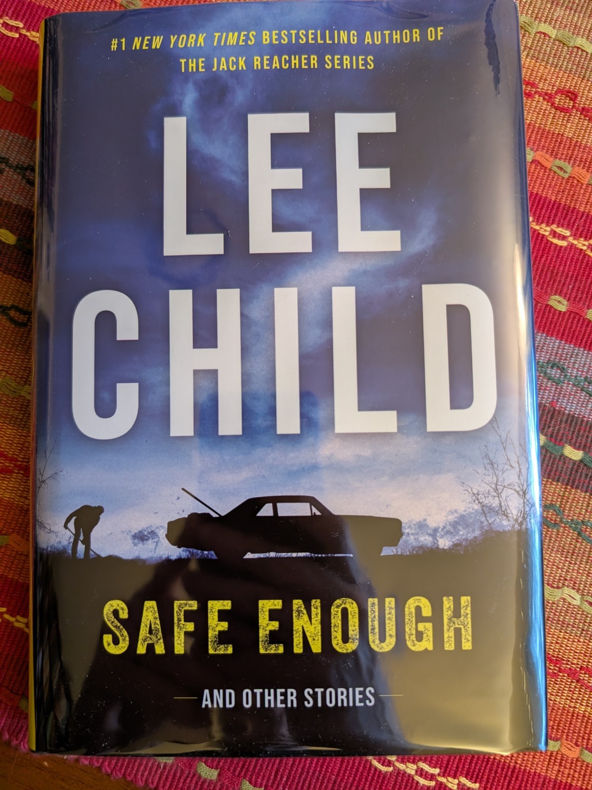 Safe Enough And Other Stories by Lee Child, 2024. Signed First, As New