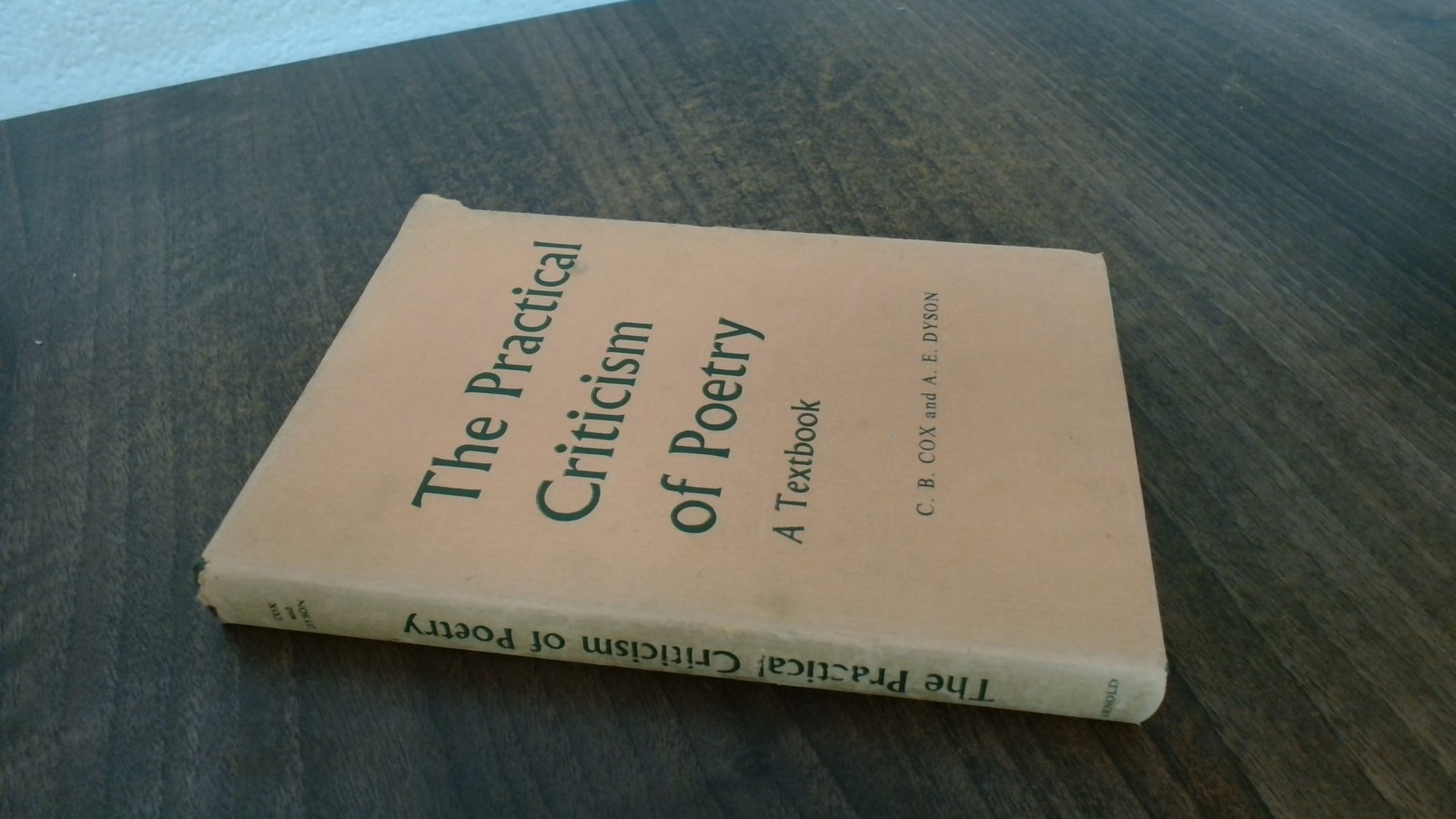The Practical Criticism Of Poetry, C B Cox and A E Dyson, Edward