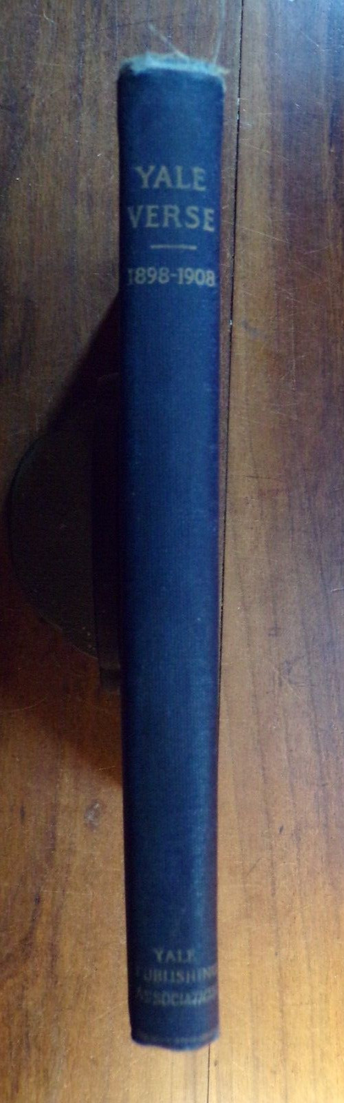 Yale Verse 1898 – 1908 ~ Edited by Robert Moses & Carl Thurston ~ 1st/1st ~ 1909