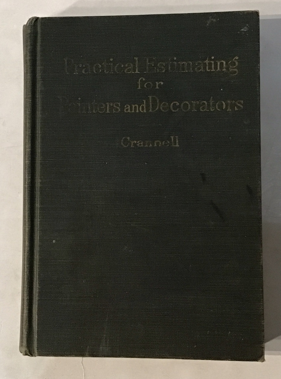 Practical Estimating for Painters and Decorators- Crannell, 1928 Antique HC