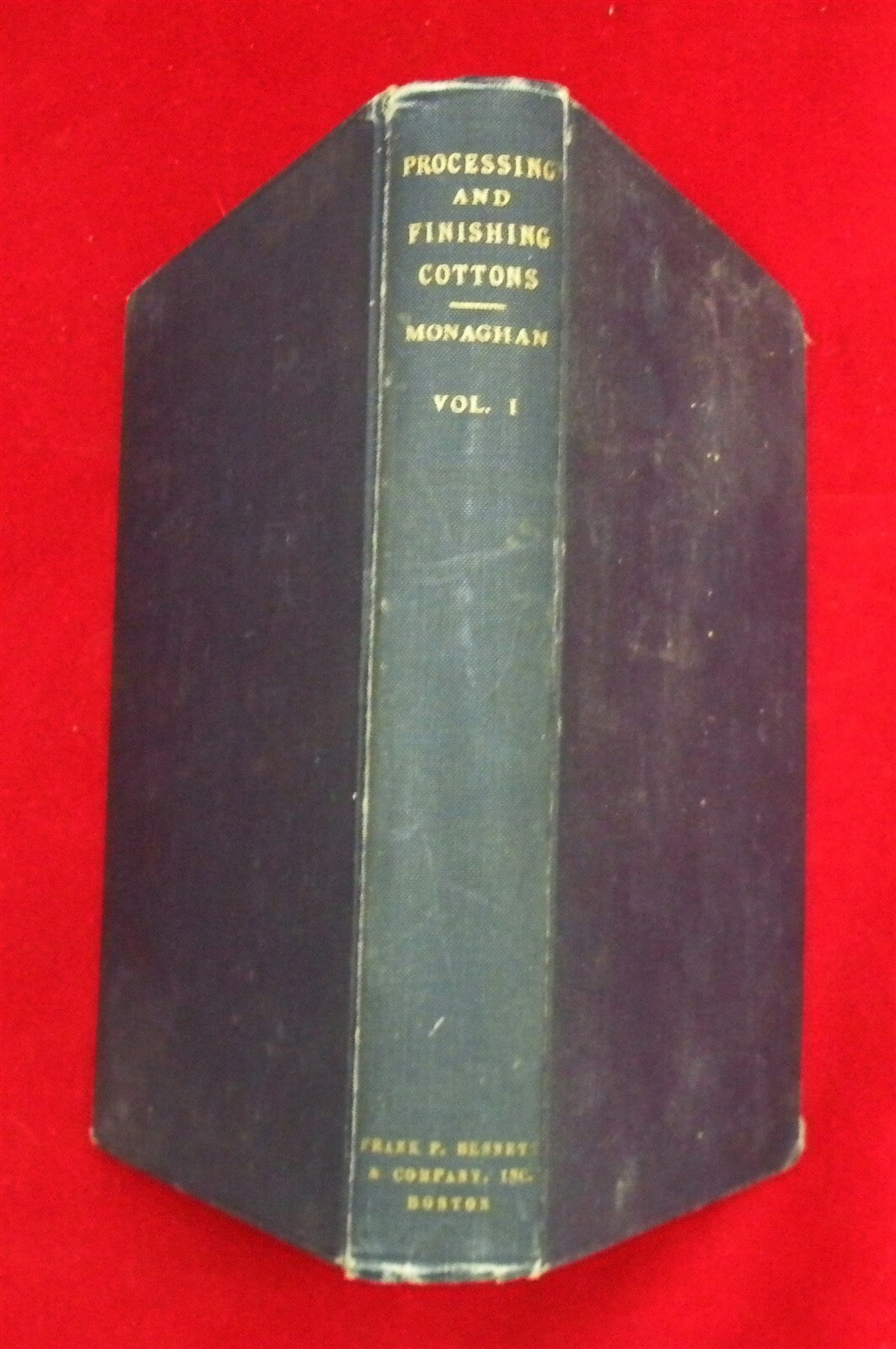 Processing And Finishing Cottons By James F. Monaghan Volume I Signed 1st Ed HB