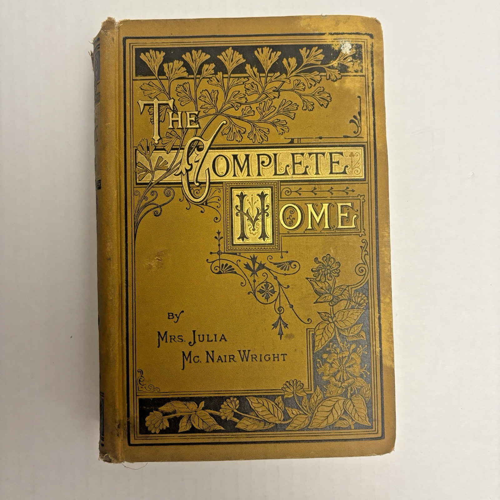 1879 RARE The Complete Home Book Julia McNair WRIGHT Domestic Life and Affairs