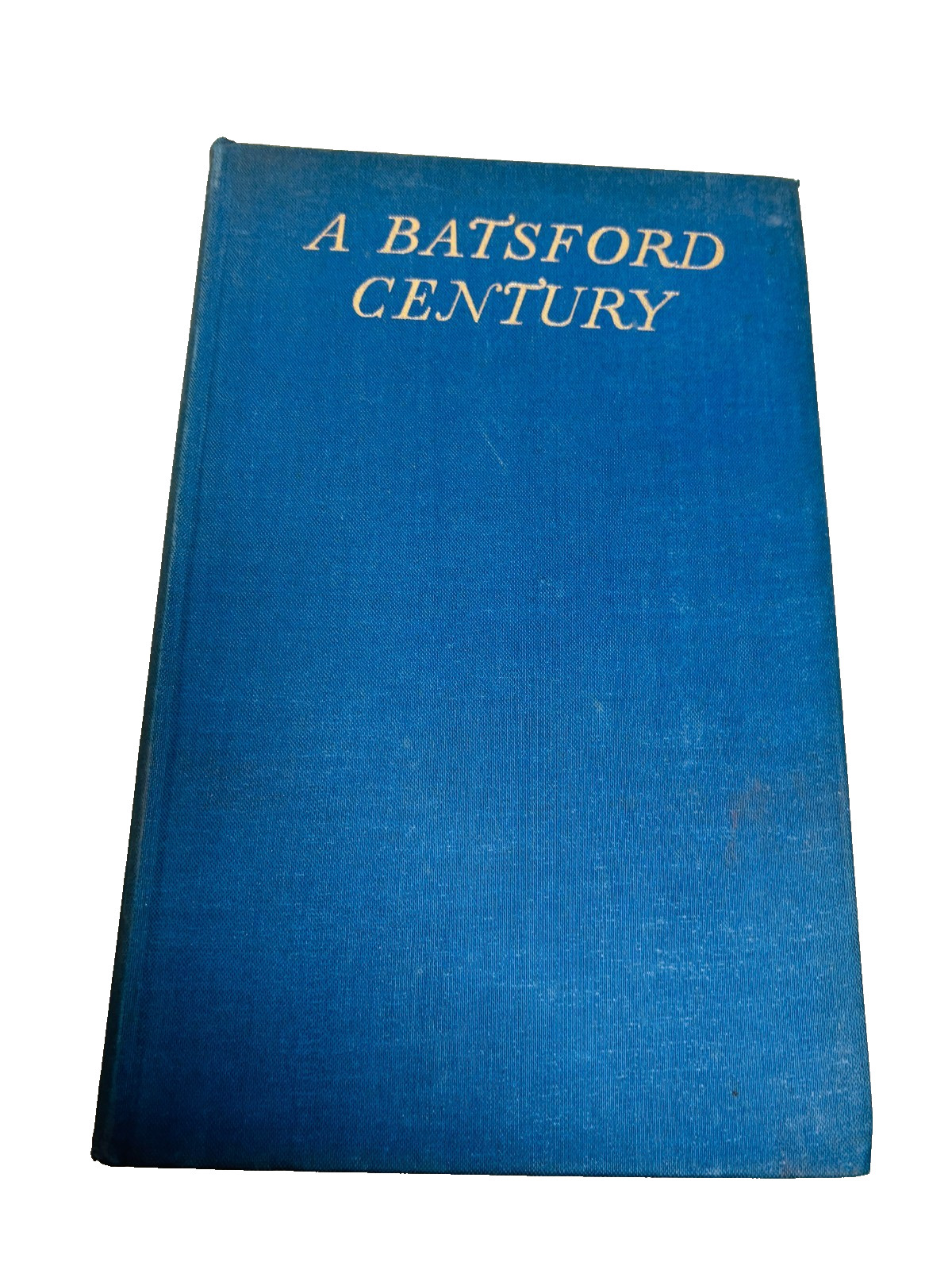 A Batsford Century by Hector Bolitho 1944 B.T. Batsford LTD