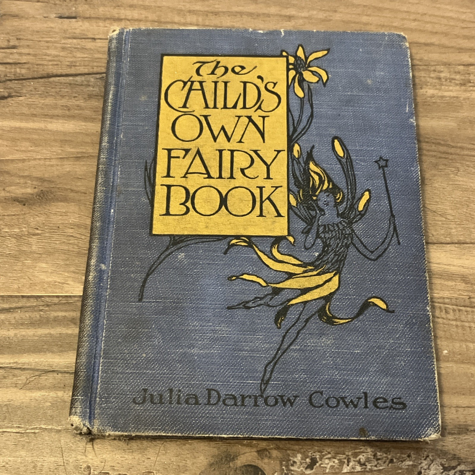 The Child’s Own Fairy Book Julia Darrow Cowles 1924 Antique Hardback