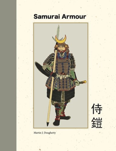 Samurai Armour by Martin J Dougherty: New