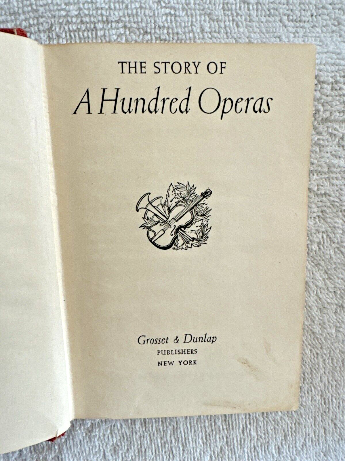THE STORY OF A HUNDRED OPERAS Felix Mendelsohn Hardcover 1940 Grosset & Dunlap