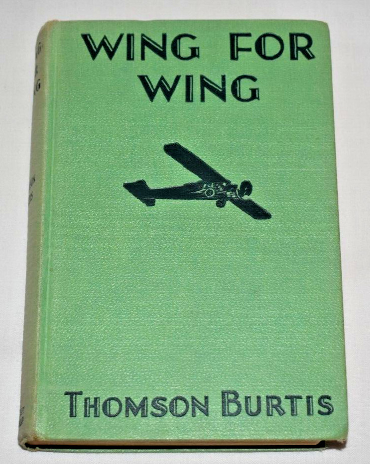 Wing for Wing by Thomson Burtis Hardcover 1932 World War I Aviation Combat