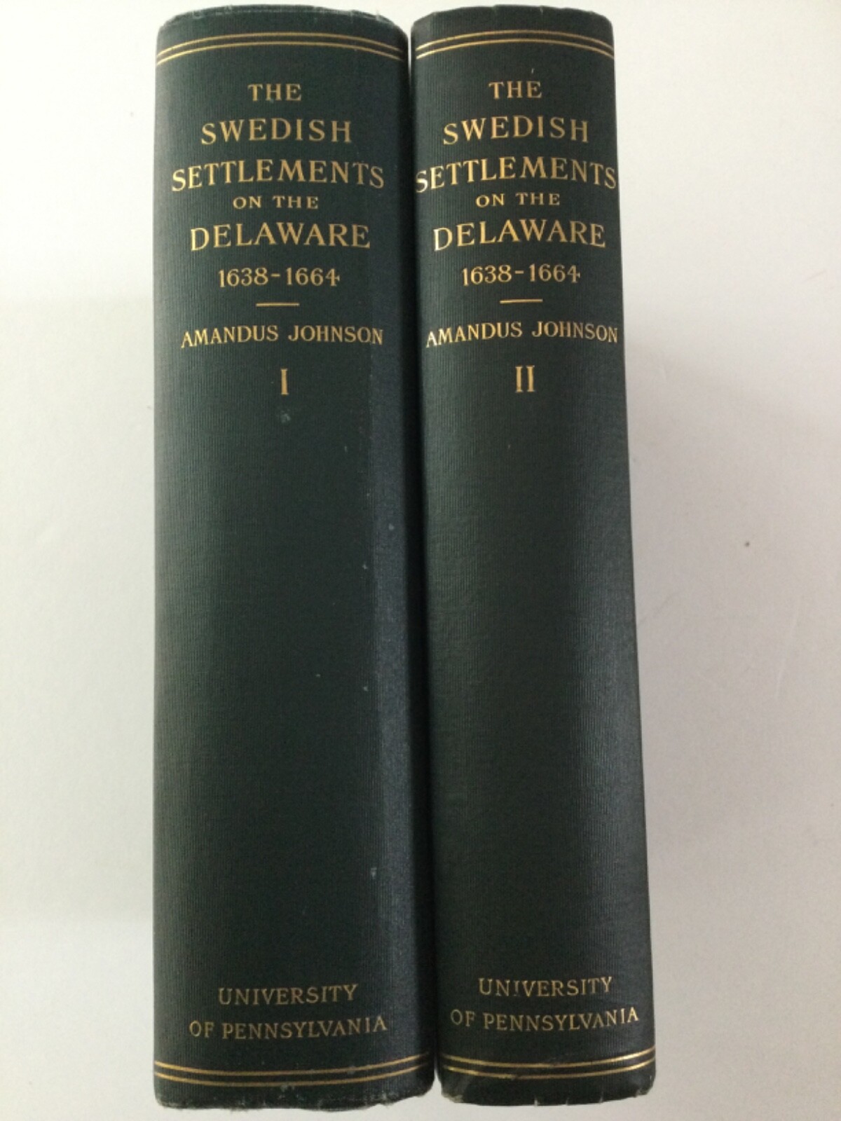 Swedish Settlements on the Delaware 1638-1664, 2 Vols., 1911, Johnson, Amandus