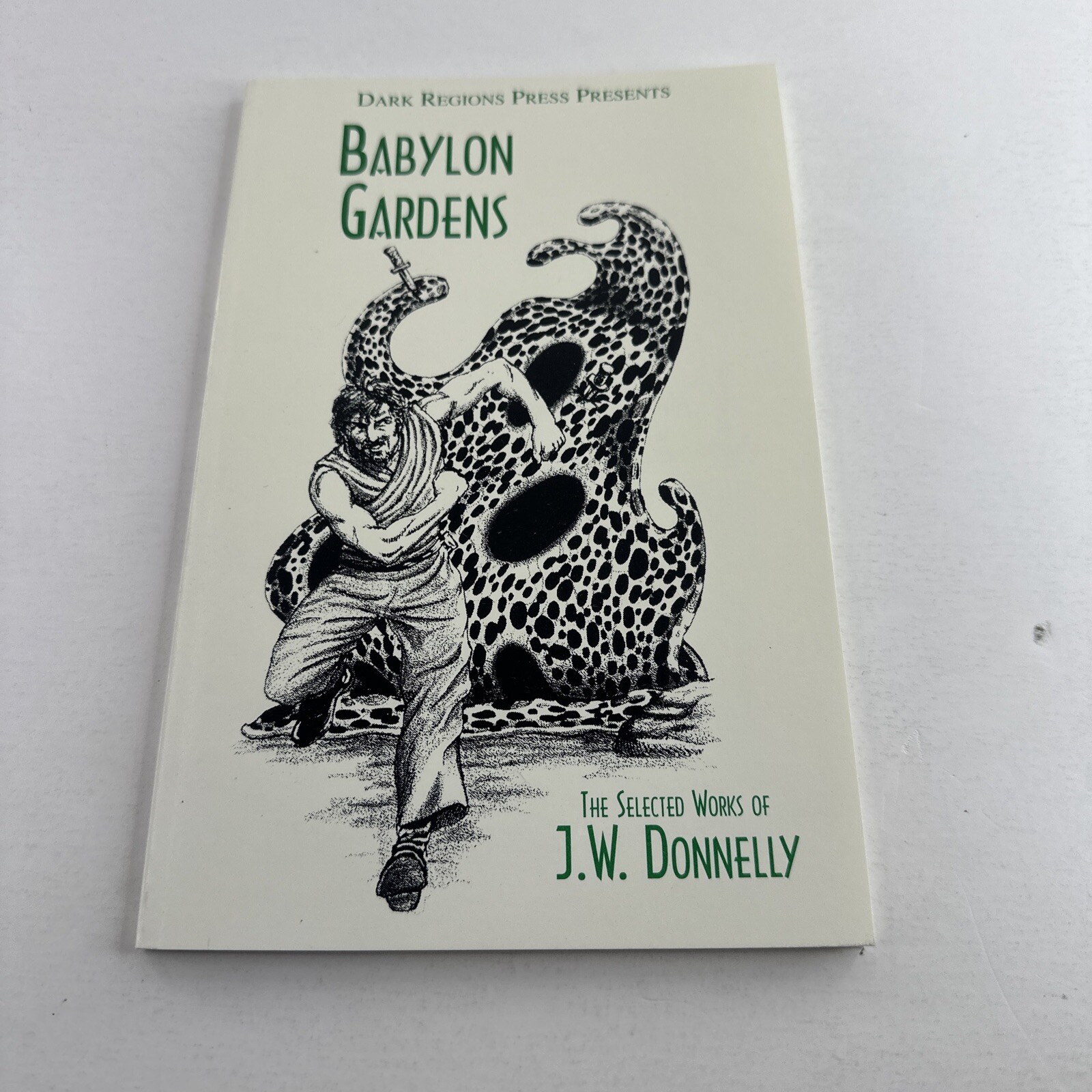 Babylon Gardens The Selected Works of J. W. Donnelly 1998 1st ed Signed #138/250