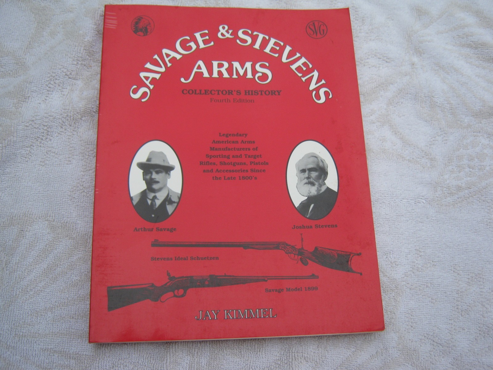 JAY KIMMEL – SAVAGE & STEVENS ARMS – COLLECTOR’S HISTORY