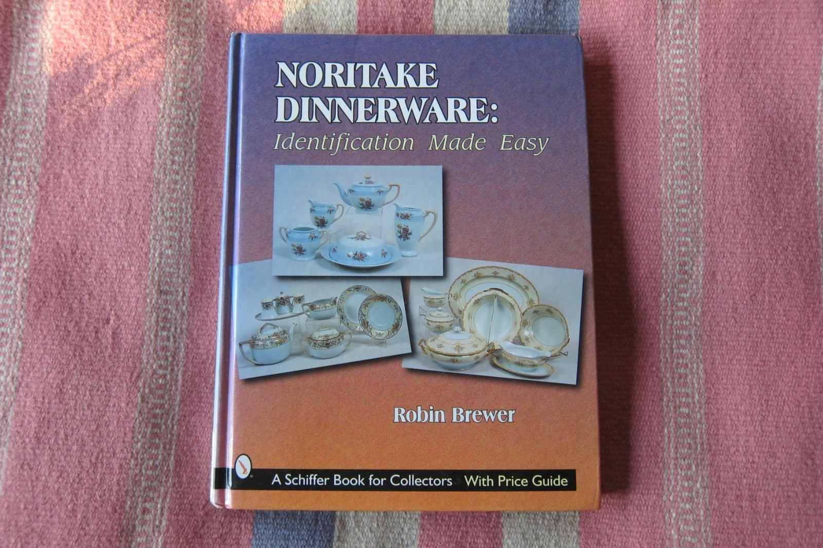 Noritake Dinnerware: Identification Made Easy Robin Brewer Hardcover Price Guide