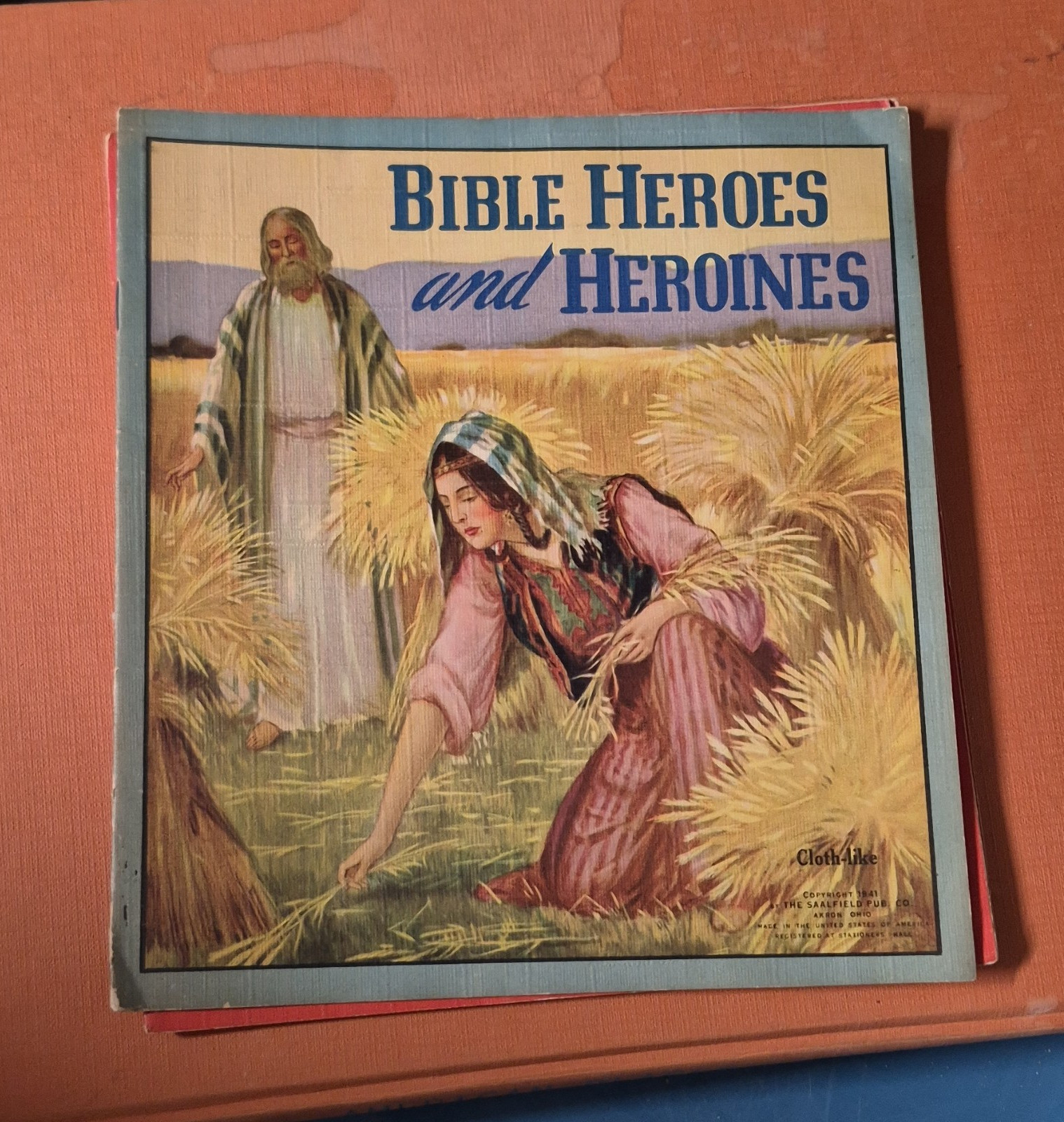 The Saalfield Pub. Co. Illustrated Bible Heroes Cloth Book 1941 Original