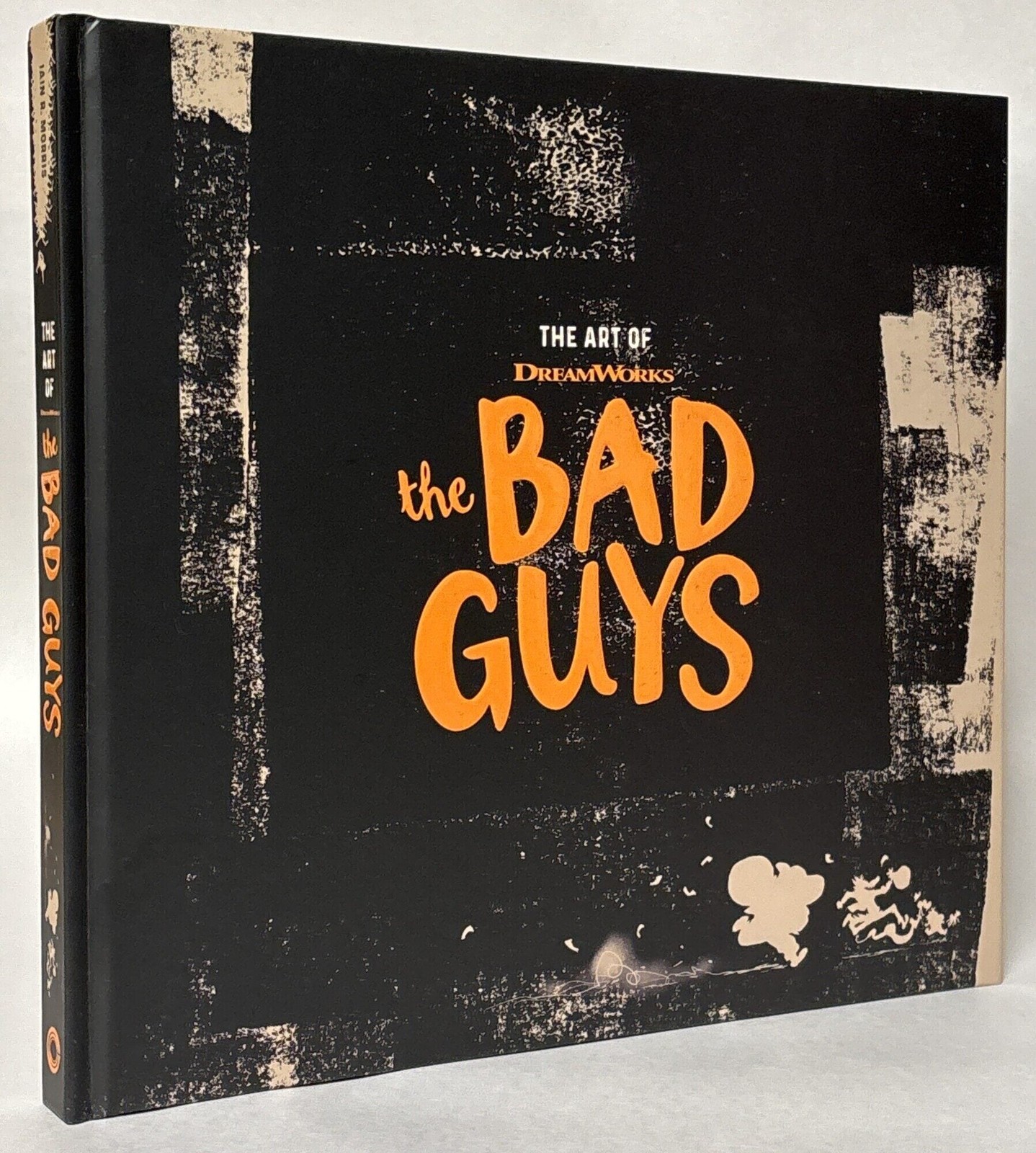 Iain R Morris / The Art of DreamWorks The Bad Guys 1st Edition 2022 #439965