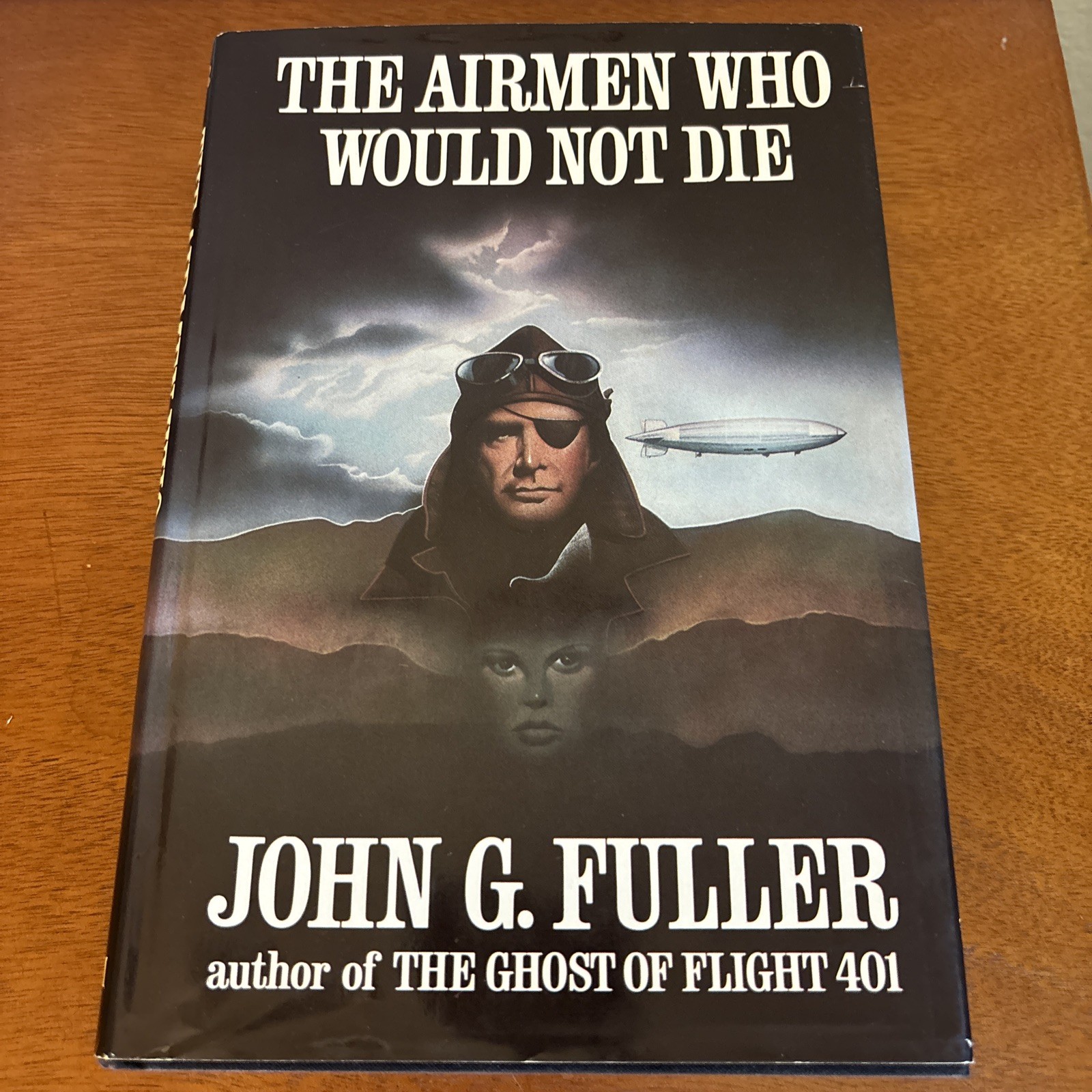 The Airmen Who Would Not Die – John G. Fuller– 1st Edition HC w/DJ Aviation WWII