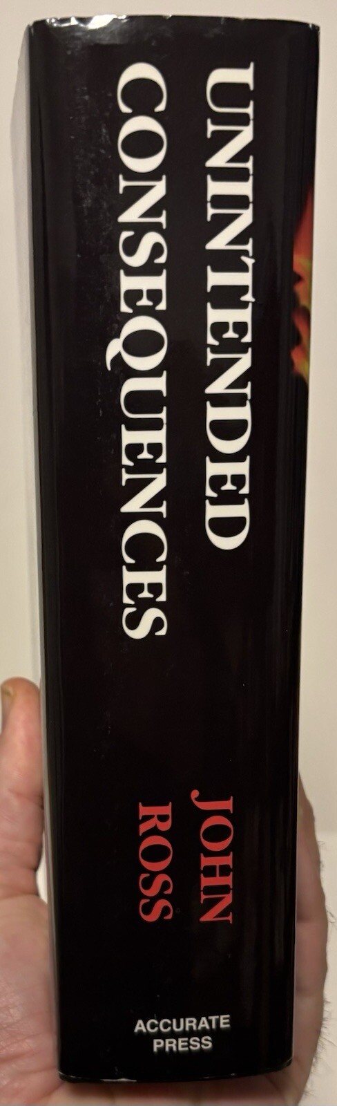 John Ross Unintended Consequences 1st Edition Hardcover Book Excellent 3rd Print