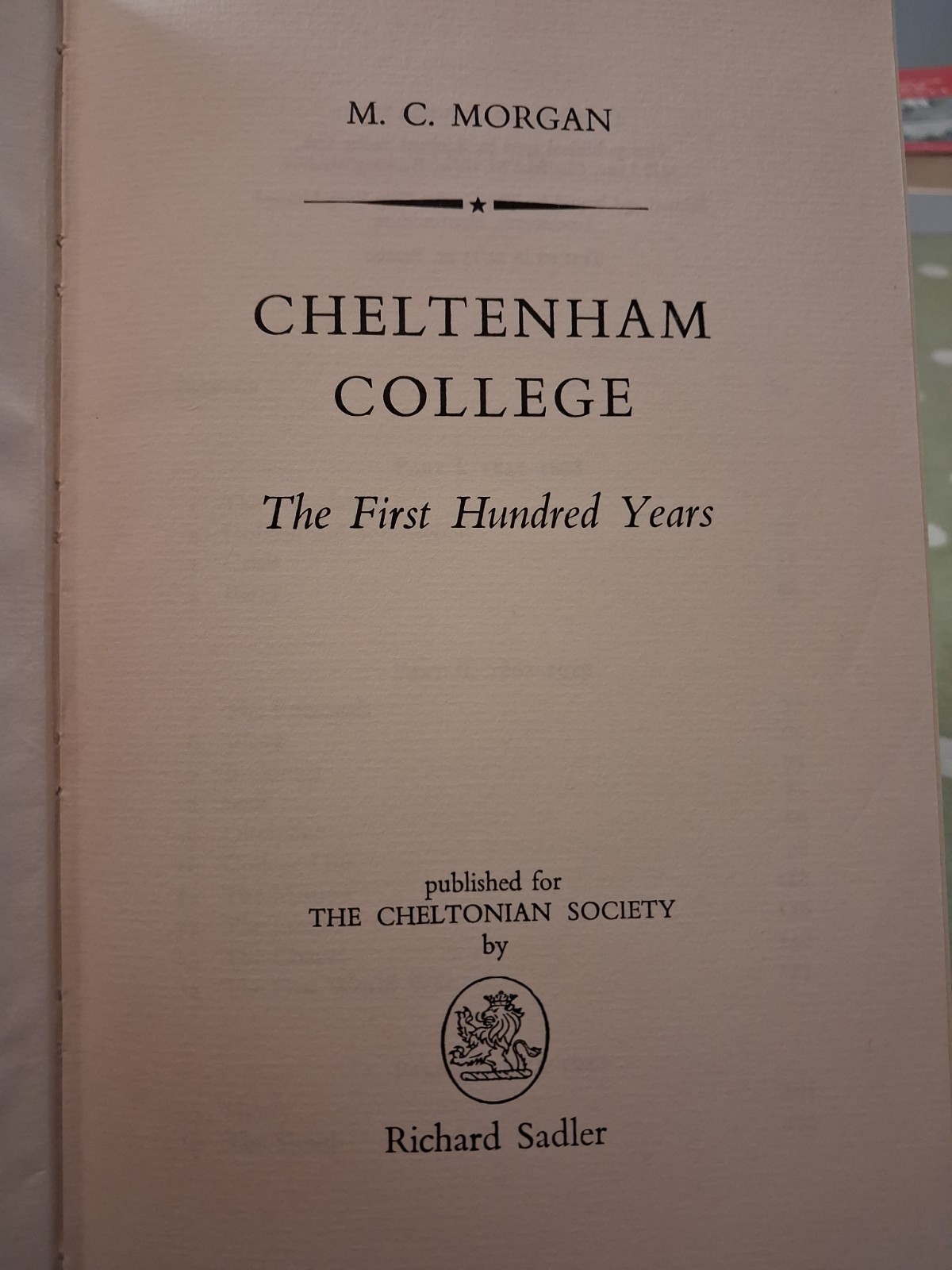Cheltenham College: The First Hundred Years (M. C.Morgan – 1968)