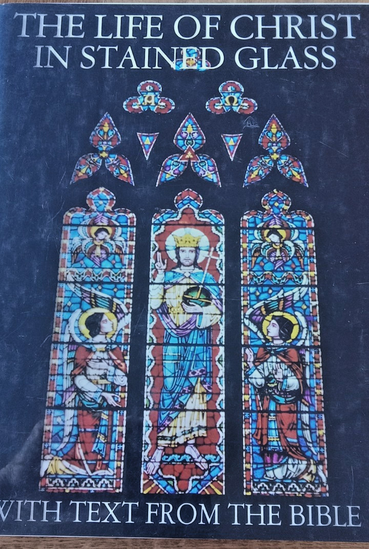 Samuel S WALKER / The Life of Christ in Stained Glass 1st Edition 1978