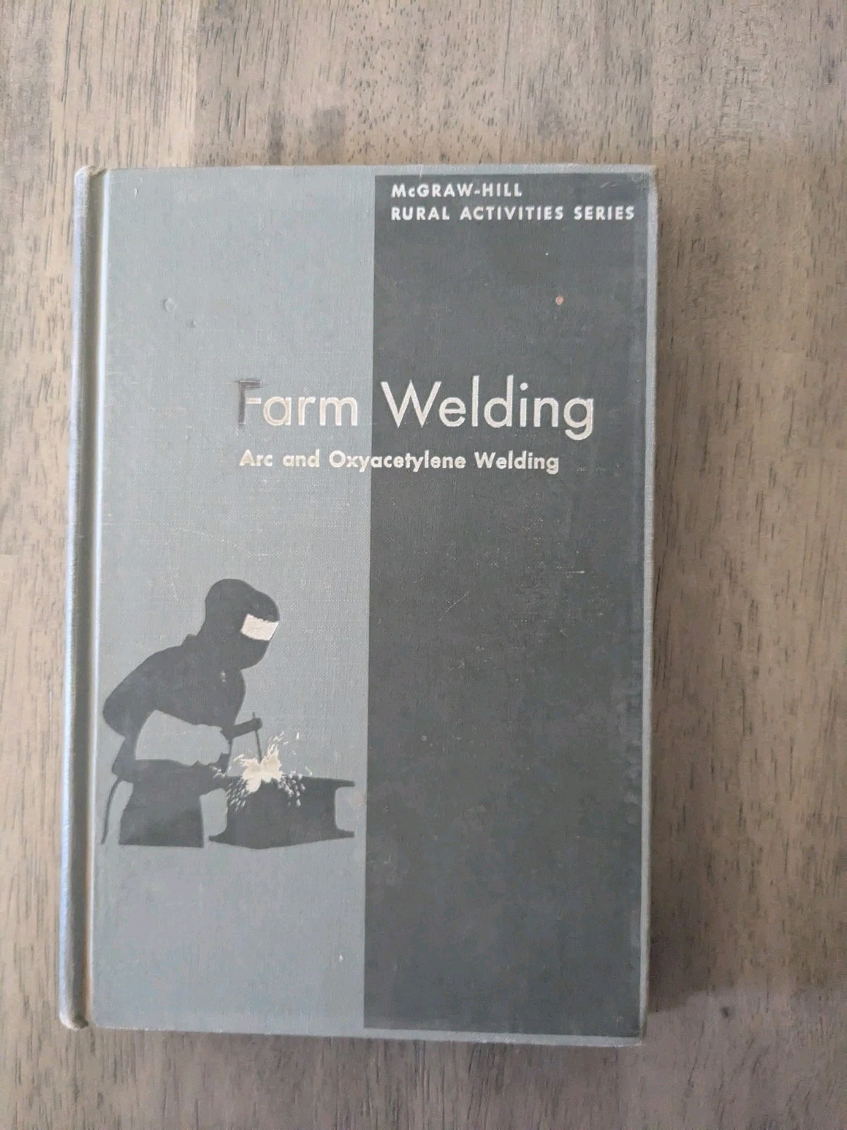 Farm Welding Arc & Oxyacetylene Welding By M Parker, Hardcover 3rd Edition 1958