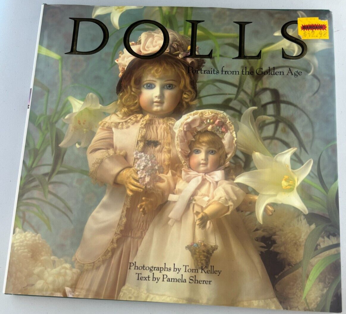 Dolls: Portraits from the Golden Age by Tom Kelley & Pamela Sherer (1992) HC DJ