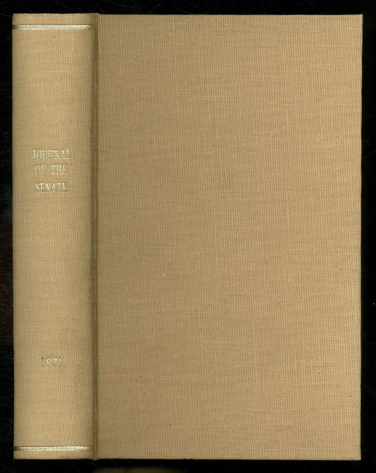 Journal of the Senate of the United States of America Being the Third 1st 1871
